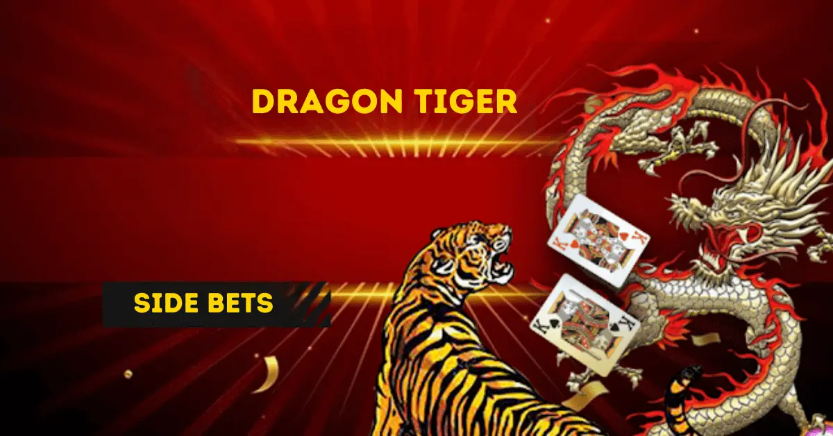 Side Bets in Dragon Tiger Game